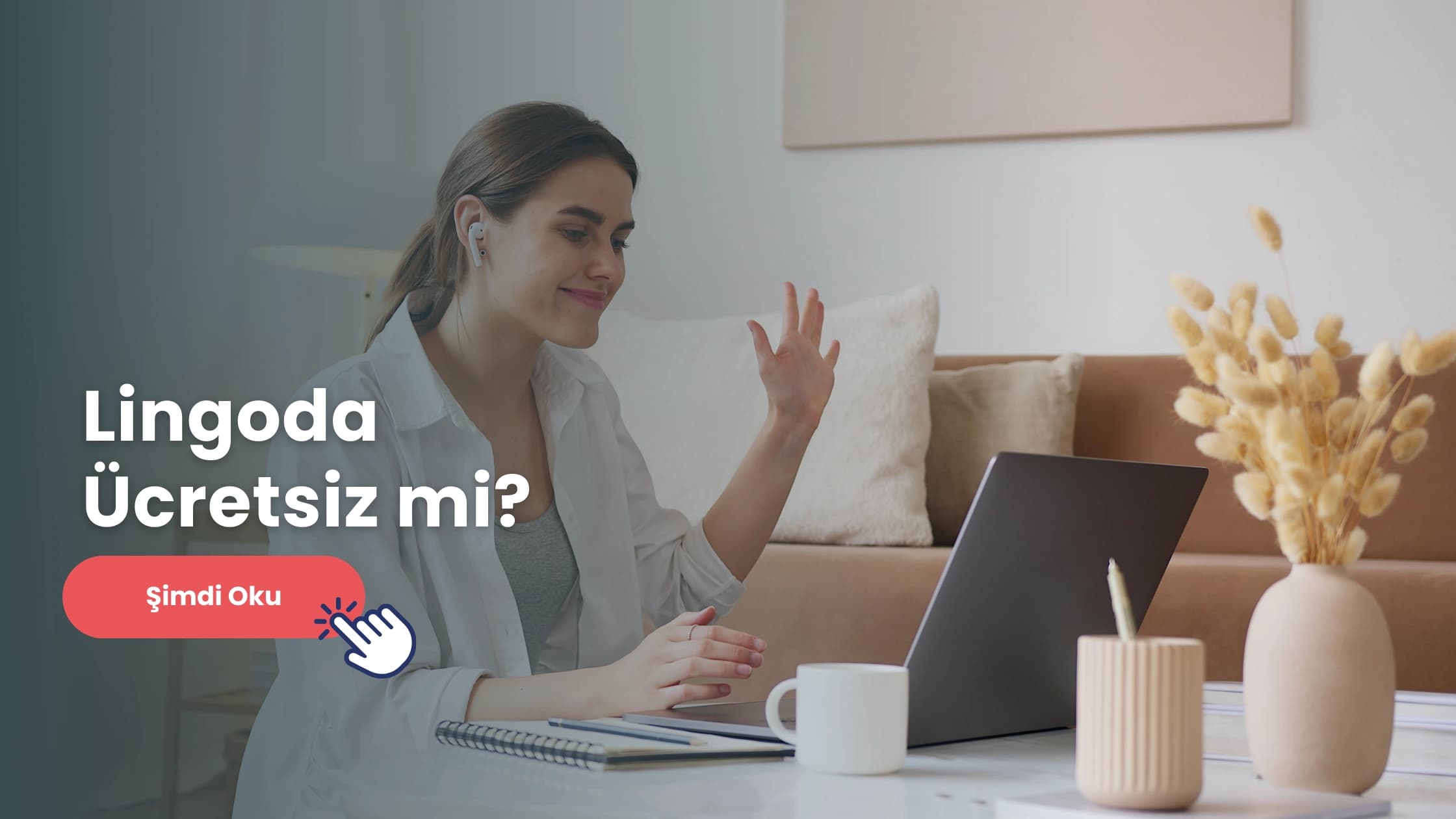 Lingoda ücretsiz mi? Lingoda’da tamamen ücretsiz ders almak mümkün mü, hangi ücretli seçenekler sunuluyor? Detayları öğrenmek için tıklayın!