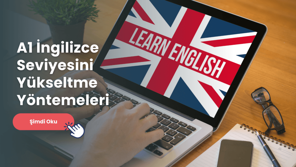 A1 İngilizce seviyesinden C1 düzeyine nasıl ulaşılır diye merak ediyorsanız, aradığınız tüm bilgileri burada bulabilirsiniz.